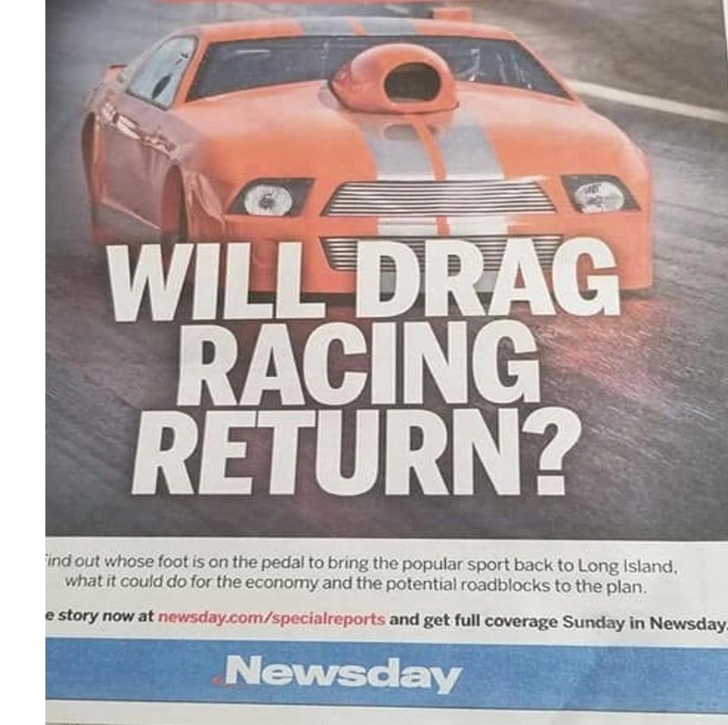 Long Island Newsday asked the pressing question many on Long Island are asking: Will Drag Racing Return?" (Screengrab of Newsday page)